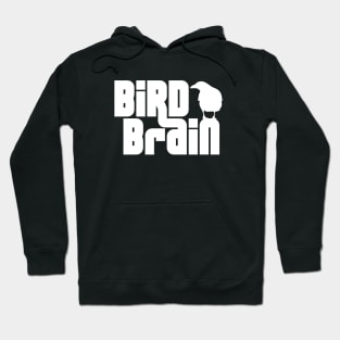 Bird Brain Hoodie